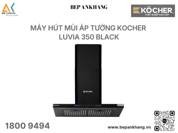 Máy hút mùi áp tường Kocher LUVIA 350 BLACK ( 70cm )